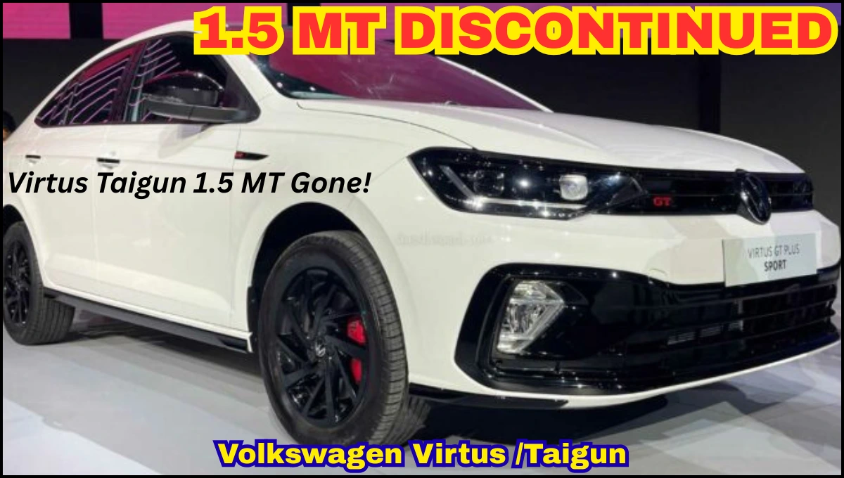 Volkswagen Virtus Taigun 1.5 MT discontinued